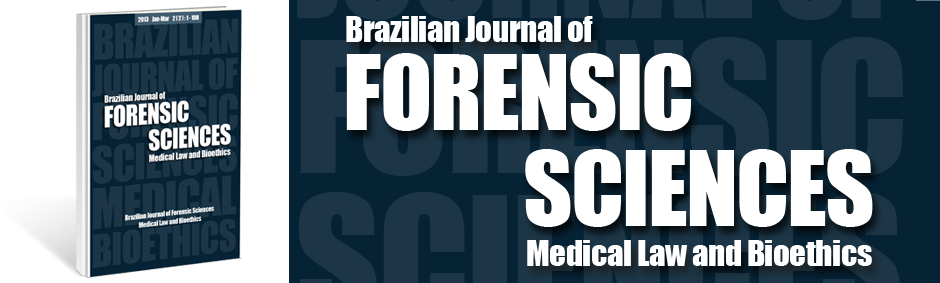 Brazilian Journal of Forensic Sciences, Medical Law and Bioethics